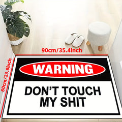 Humorous Warning: 'Don't Touch My' Creative Doormat | Rugs & Mats |