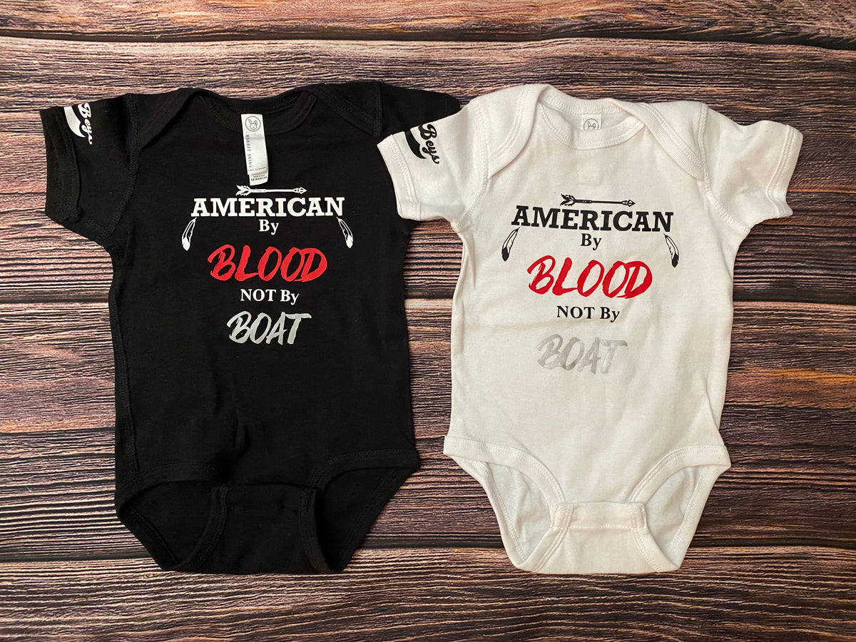 Baby Onesie “American By Blood”